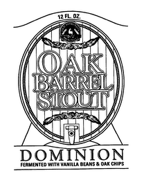12 FL. OZ. OLD DOMINION BREWING OAK BARREL STOUT DOMINION FERMENTED WITH VANILLA BEANS & OAK CHIPS logo
