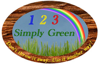 123 SIMPLY GREEN DON'T THROW IT AWAY...USE IT ANOTHER WAY! logo