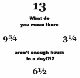 13 WHAT DO YOU MEAN THERE 9 3/4 3 1/4 AREN'T ENOUGH HOURS IN A DAY!?!? 6 1/2 logo