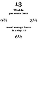 13 WHAT DO YOU MEAN THERE 9 3/4 3 1/4 AREN'T ENOUGH HOURS IN THE DAY!?!? 6 1/2 logo
