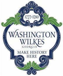 1777 1780 WASHINGTON WILKES GEORGIA MAKE HISTORY HERE logo
