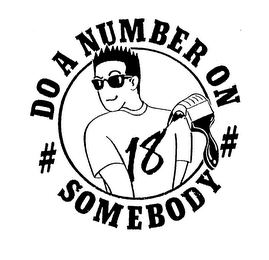 18 # DO A NUMBER ON # SOMEBODY logo