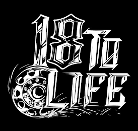 18 TO LIFE logo