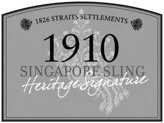1826 STRAITS SETTLEMENTS 1910 SINGAPORE SLING HERITAGE SIGNATURE logo