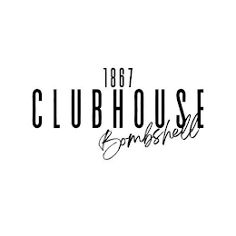 1867 CLUBHOUSE BOMBSHELL logo