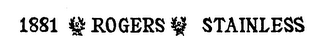 1881 ROGERS STAINLESS logo