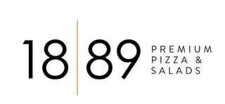 18|89 PREMIUM PIZZA & SALADS logo
