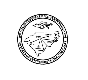 1895 OASIS SHRINE TEMPLE CENTENNIAL 1995 100 YEARS OF SHRINEDOM IN THE CAROLINAS logo