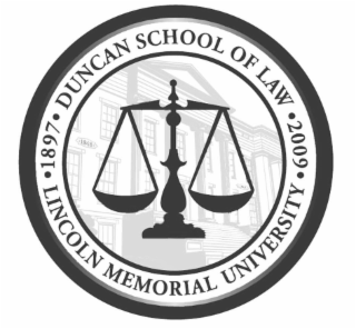 • 1897 • DUNCAN SCHOOL OF LAW • 2009 • LINCOLN MEMORIAL UNIVERSITY logo