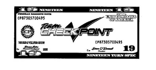 19 NINETEEN FEDERAL RESERVE NOTE CP87305700495 THE UNITED STATE OF AMERICA SEAL OF APPROVAL CP TEAM CHECKPOINT THIS NOTE IS NOT LEGAL TENDER FOR DEBITS, PUBLIC OR PRIVATE DUANE SILVA RESEARCH DEVELOPMENT SERIES 2006 STEVE O'DONNELL PRESIDENT NINETEEN TURN SPEC logo