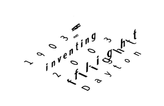 1903 2003 I N V E N T I N G F L I G H T D A Y T O N logo