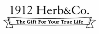 1912 HERB&CO. THE GIFT FOR YOUR TRUE LIFE logo