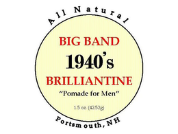 1940'S BIG BAND BRILLIANTINE "POMADE FOR MEN" 1.5 OZ. (42.52G) ALL NATURAL PORTSMOUTH, NH logo