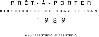 1989 PRÊT-À-PORTER DISTRIBUTED BY CHAZ JORDAN WWW.1989.STUDIO @1989.STUDIO logo