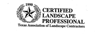 1990 CERTIFIED LANDSCAPE PROFESSIONAL TEXAS ASSOCIATION OF LANDSCAPE CONTRACTORS logo