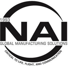 1993 NAI GLOBAL MANUFACTURING SOLUTIONS CRITICAL TO LIFE, FLIGHT, AND COMMUNICATION logo