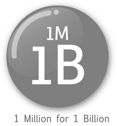 1M 1B 1 MILLION FOR 1 BILLION logo