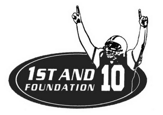 1ST AND 10 FOUNDATION