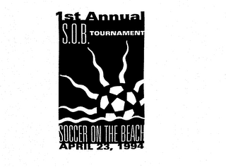 1ST ANNUAL S.O.B. TOURNAMENT SOCCER ON THE BEACH APRIL 23, 1994 logo