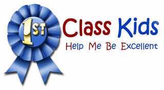 1ST CLASS KIDS HELP ME BE EXCELLENT logo