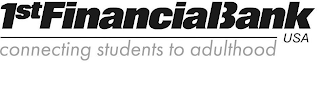 1ST FINANCIAL BANK USA CONNECTING STUDENTS TO ADULTHOOD logo