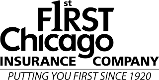 1ST FIRST CHICAGO INSURANCE COMPANY PUTTING YOU FIRST SINCE 1920 logo