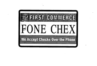 1ST FIRST COMMERCE FONE CHEX WE ACCEPT CHECKS OVER THE PHONE logo