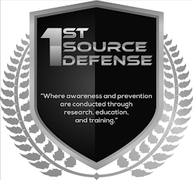 1ST SOURCE DEFENSE "WHERE AWARENESS AND PREVENTION ARE CONDUCTED THROUGH RESEARCH, EDUCATION, AND TRAINING." logo