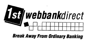 1ST WEBBANKDIRECT BREAK AWAY FROM ORDINARY BANKING logo