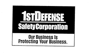 1STDEFENSE SAFETY CORPORATION OUR BUSINESS IS PROTECTING YOUR BUSINESS. logo