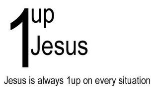 1UP JESUS JESUS IS ALWAYS 1UP ON EVERY SITUATION logo