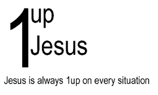 1UPJESUS JESUS IS ALWAYS 1UP ON EVERY SITUATION logo