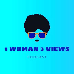 1WOMAN 3VIEWS PODCAST logo