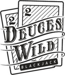 2 2 DEUCES WILD BLACKJACK logo