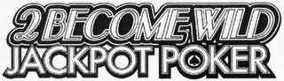 2 BECOME WILD JACKPOT POKER logo