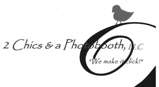 2 CHICS & A PHOTOBOOTH, LLC "WE MAKE ITCLICK!" logo
