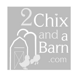 2 CHIX AND A BARN .COM logo
