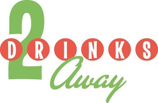 2 DRINKS AWAY logo