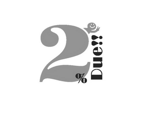 2% DUE!! logo