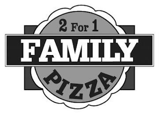 2 FOR 1 FAMILY PIZZA logo