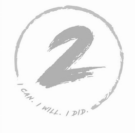 2 I CAN. I WILL. I DID. logo