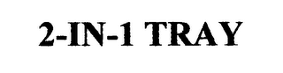 2-IN-1 TRAY logo