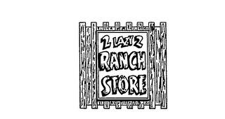 2 LAZY 2 RANCH STORE logo