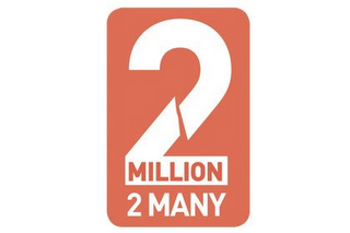 2 MILLION 2 MANY logo