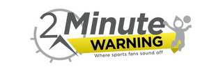 2 MINUTE WARNING WHERE SPORTS FANS SOUND OFF logo