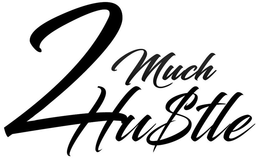2 MUCH HU$TLE logo