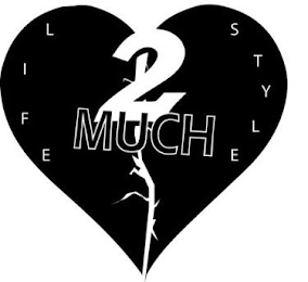 2 MUCH LIFE STYLE logo