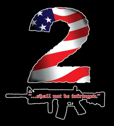 2 "...SHALL NOT BE INFRINGED." logo