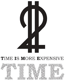 2 TIME IS MORE EXPENSIVE TIME logo