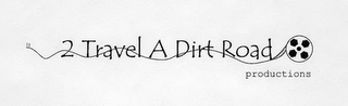 2 TRAVEL A DIRT ROAD PRODUCTIONS logo